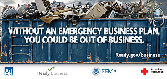 Don't throw away all of your effort to build your business - Be prepared!  (image courtesy of FEMA)